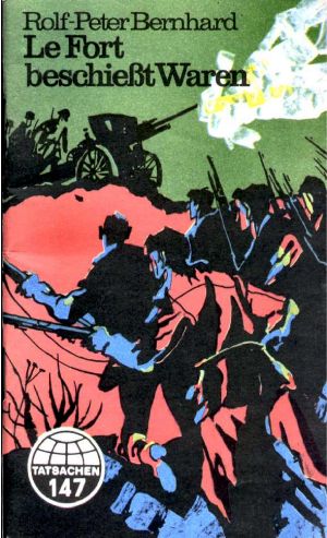 [Tatsachen 147] • Le Fort beschießt Waren
